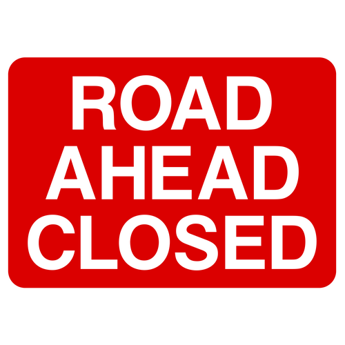 Road closure sign